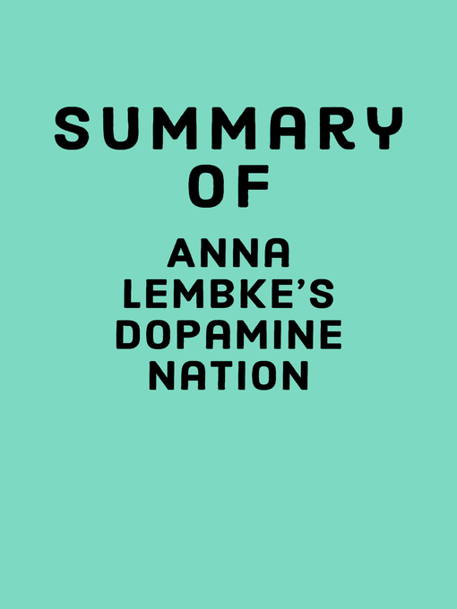 Title details for Summary of Anna Lembke's Dopamine Nation by Falcon  Press - Available